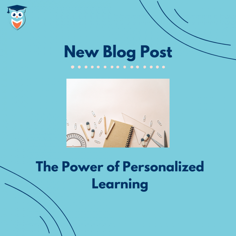 The Power of Personalized Learning: How Customized Tutoring Boosts Academic Performance